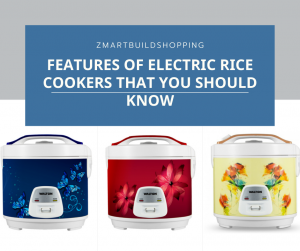 Features of electric rice cookers that you should know